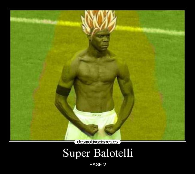 Super Balotelli - FASE 2