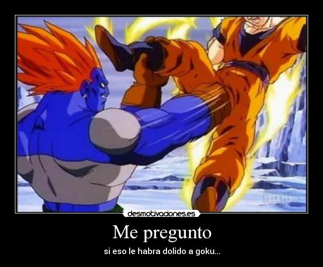 carteles dragon ball goku golpeado los huevos androide desmotivaciones