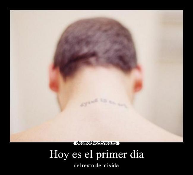 carteles frase motivadora lom desorden primer dia del resto vida porque desmotivaciones