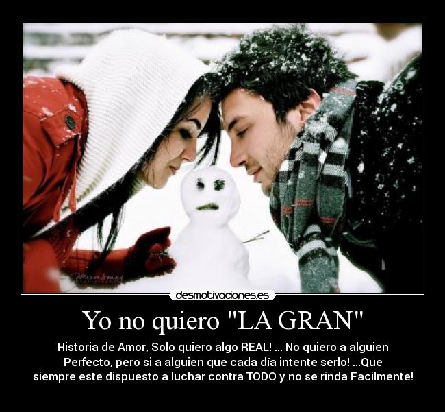 Yo no quiero LA GRAN -