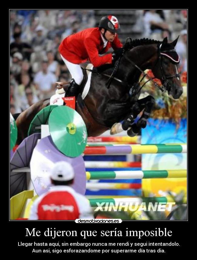 Me dijeron que sería imposible -