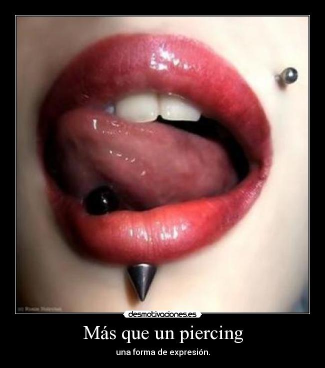 Más que un piercing - una forma de expresión.