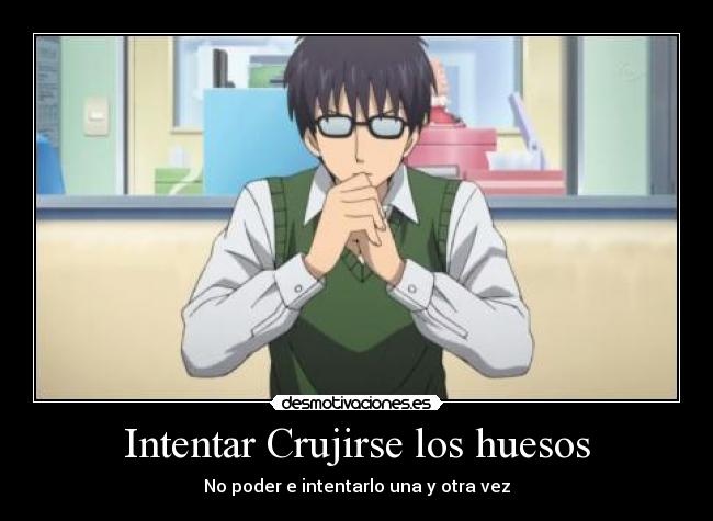 Intentar Crujirse los huesos -