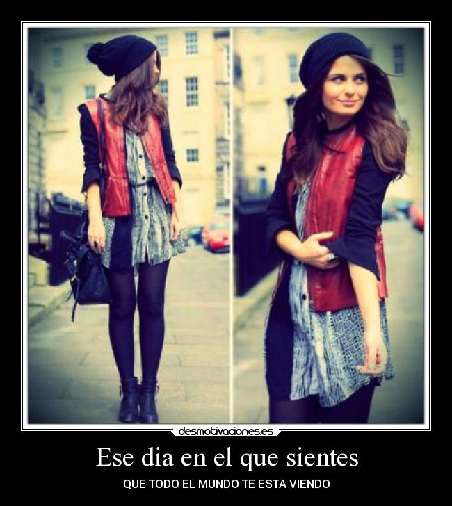 Ese dia en el que sientes -