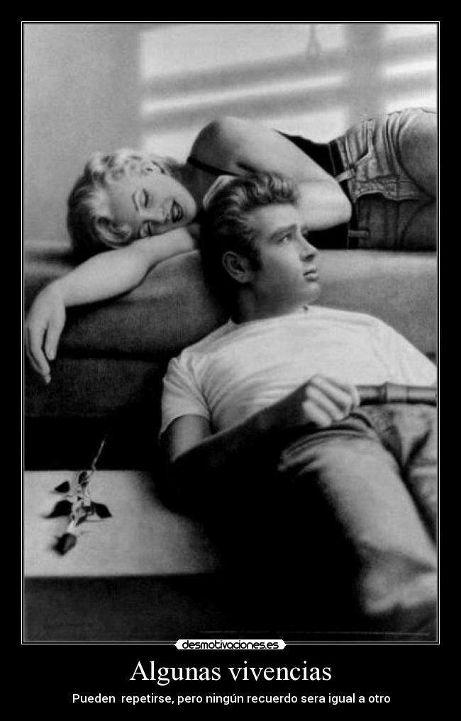 Algunas vivencias - Pueden repetirse, pero ningún recuerdo sera igual a otro