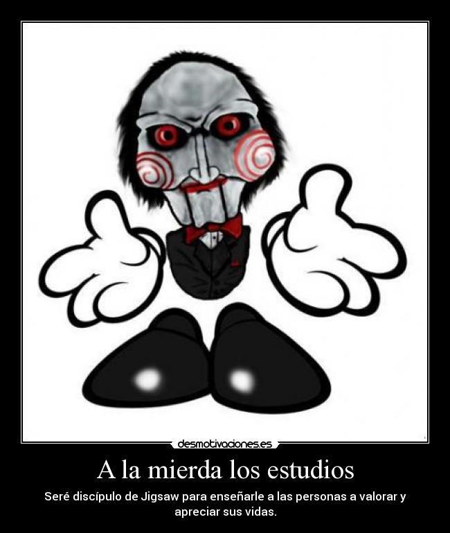 A la mierda los estudios -