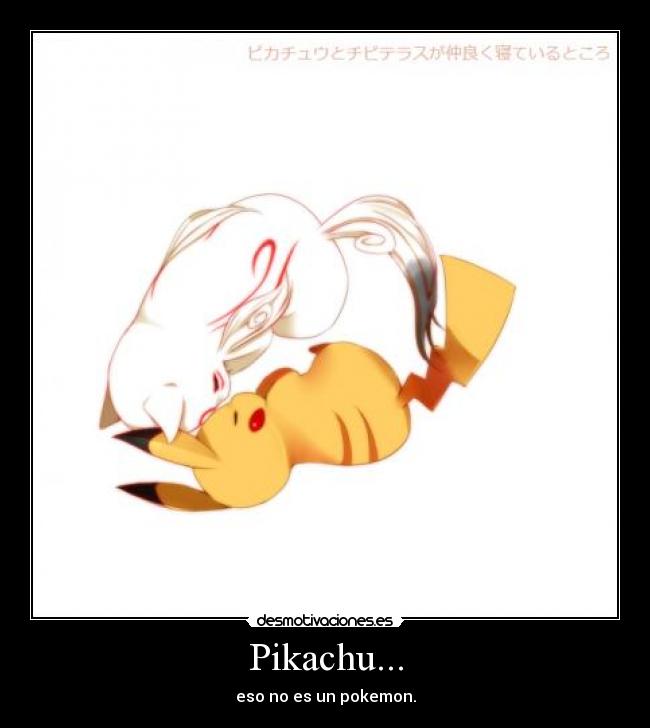 Pikachu... -