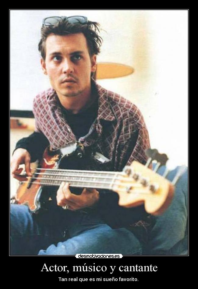 Actor, músico y cantante -