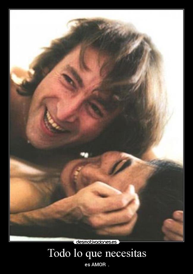 Todo lo que necesitas - es AMOR ♥.