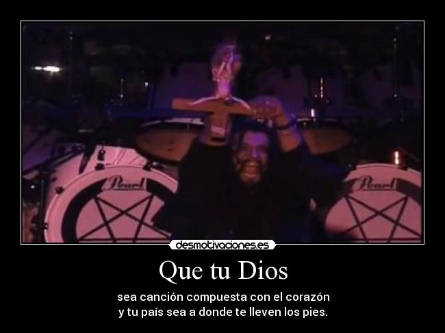 Que tu Dios - 