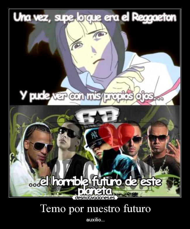 Temo por nuestro futuro -