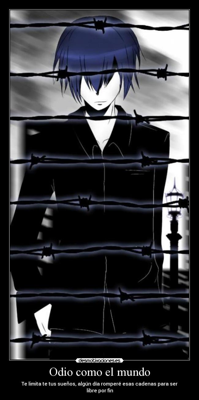 carteles odio mundo kaito shion vocaloid anime nigatsu los suenos deben ser cumplidos permitas que limiten ell desmotivaciones