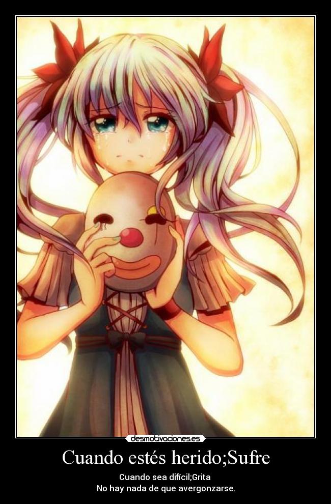 Cuando estés herido;Sufre - 