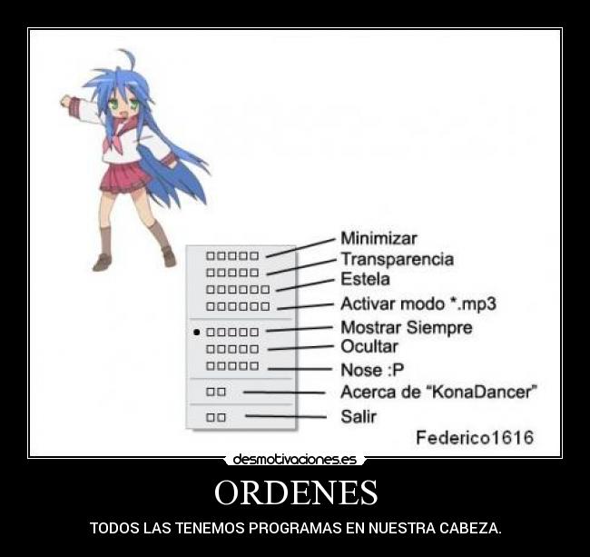 ORDENES - TODOS LAS TENEMOS PROGRAMAS EN NUESTRA CABEZA.