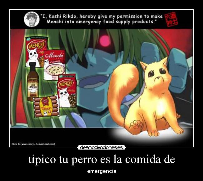 tipico tu perro es la comida de - emergencia