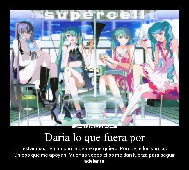 Daría lo que fuera por -