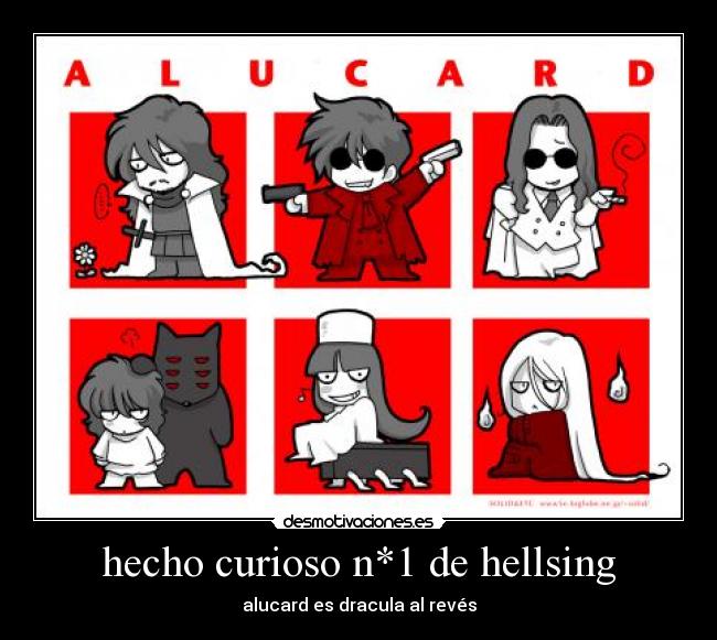 hecho curioso n*1 de hellsing - alucard es dracula al revés