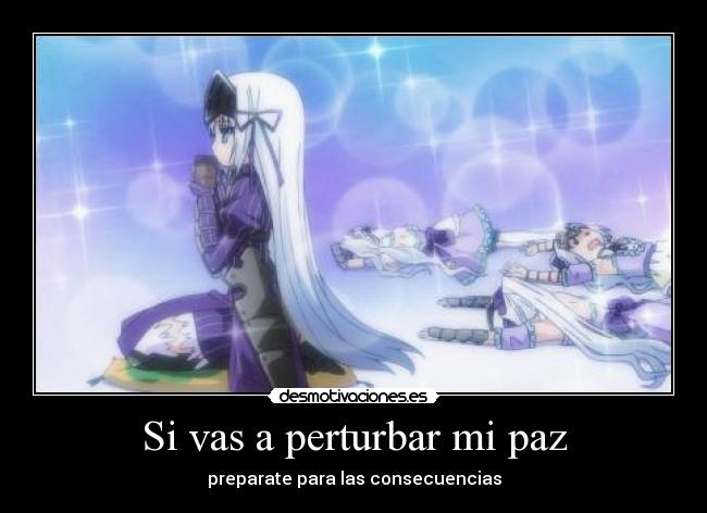 Si vas a perturbar mi paz - 