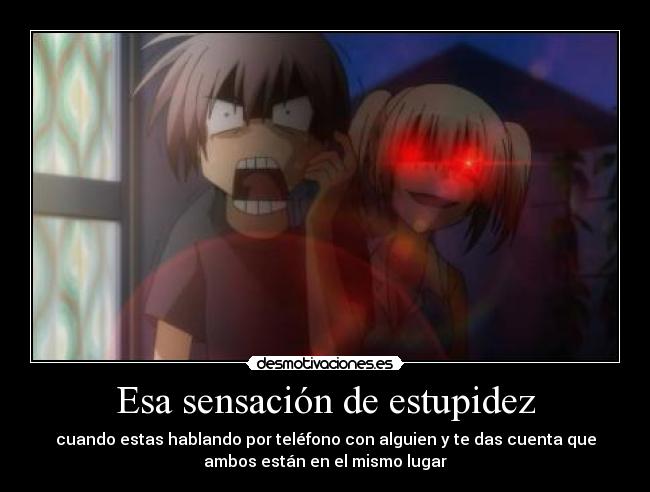 Esa sensación de estupidez -