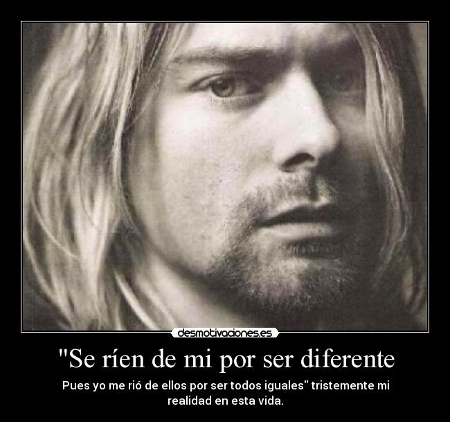 Se ríen de mi por ser diferente -