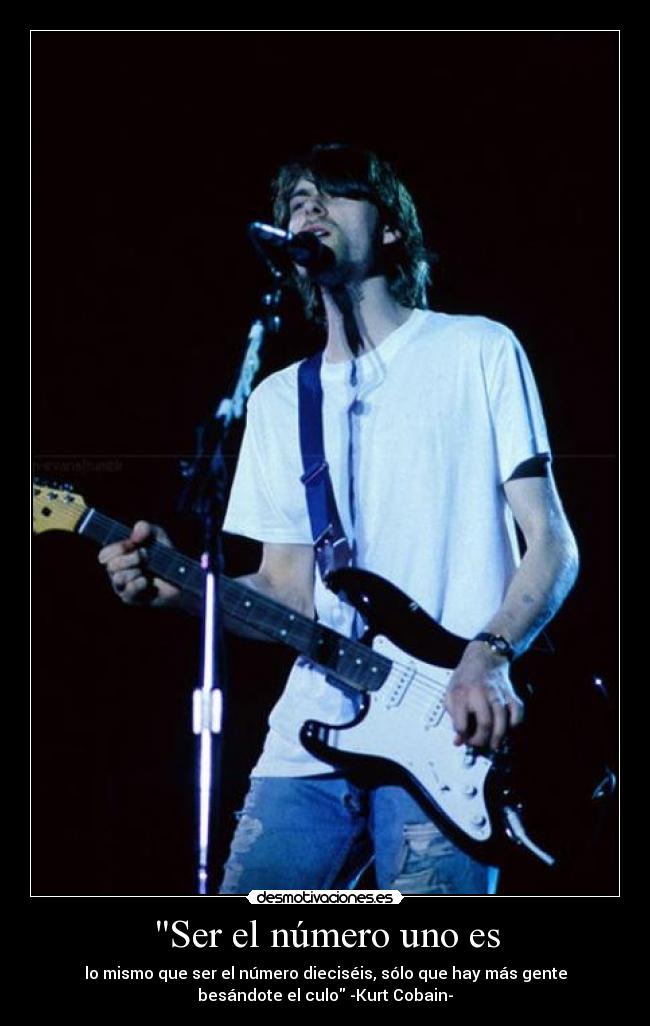 carteles kurt cobain musica frase numero uno desmotivaciones