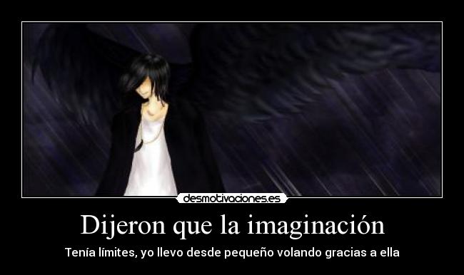 Dijeron que la imaginación -