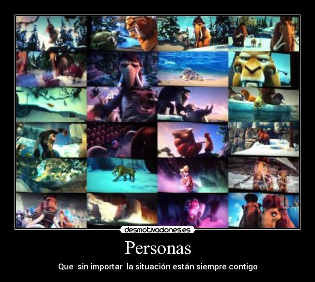 Personas - Que  sin importar  la situación están siempre contigo