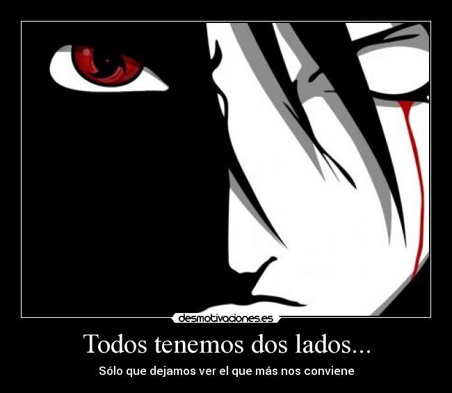 Todos tenemos dos lados... -