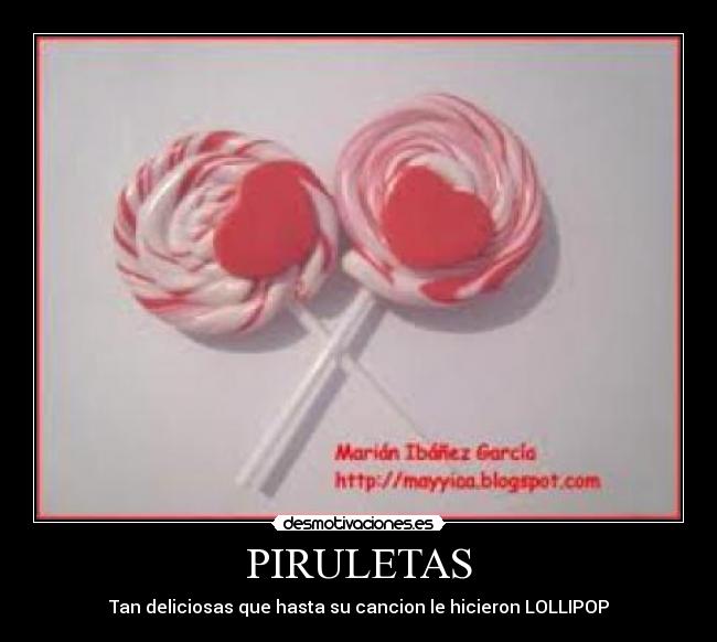 PIRULETAS - Tan deliciosas que hasta su cancion le hicieron LOLLIPOP
