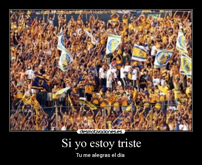 Si yo estoy triste - 