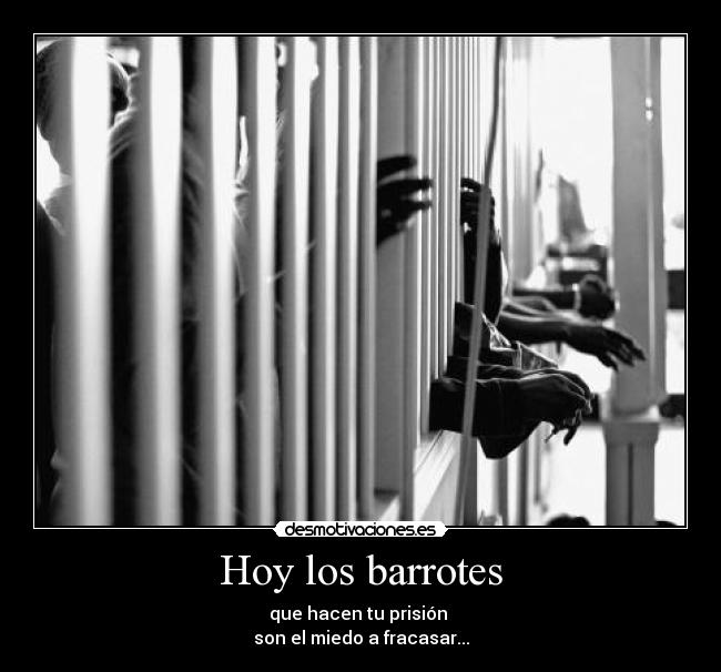 Hoy los barrotes - 
