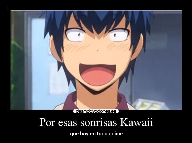 Por esas sonrisas Kawaii - 