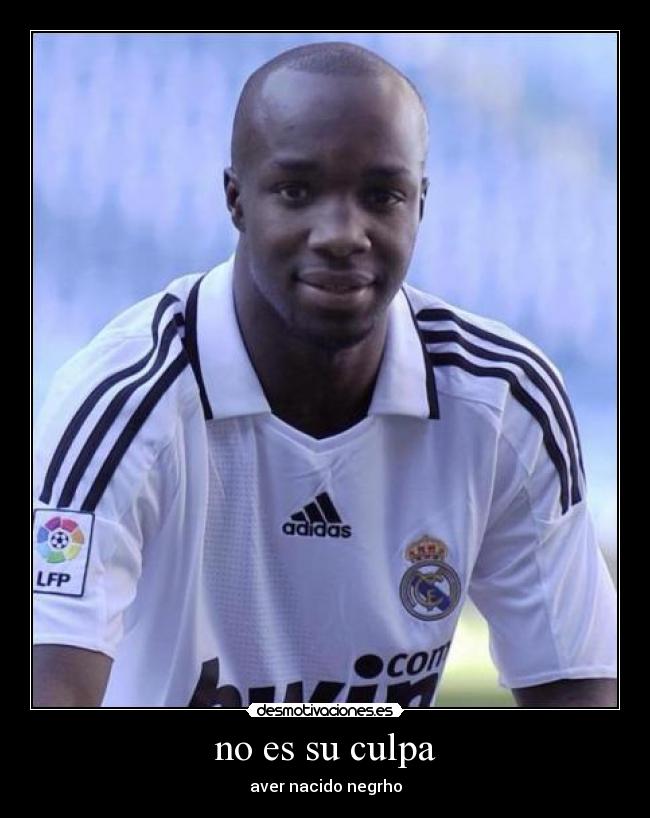 no es su culpa - aver nacido negrho