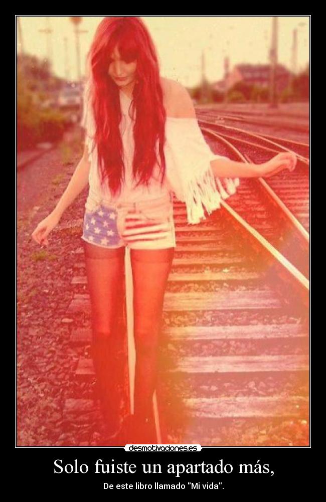 Solo fuiste un apartado más, - 