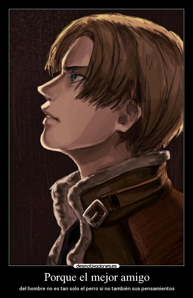 Porque el mejor amigo - del hombre no es tan solo el perro si no también sus pensamientos