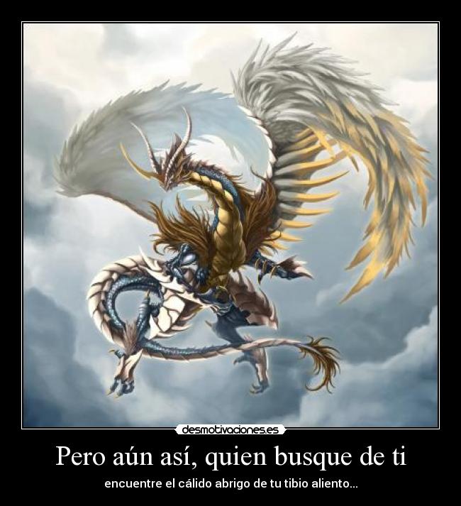 Pero aún así, quien busque de ti -