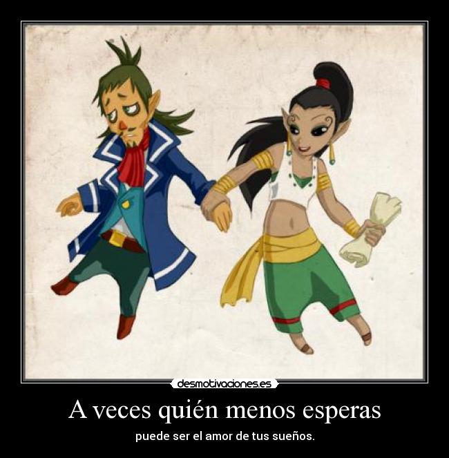 A veces quién menos esperas -