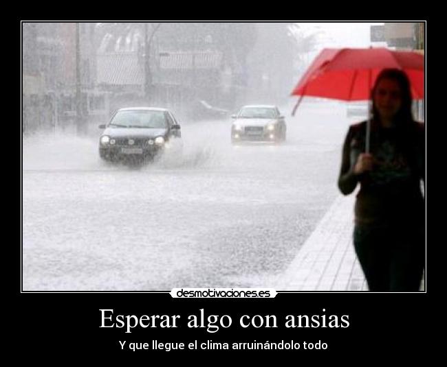 Esperar algo con ansias -