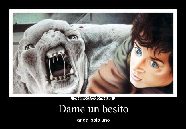 Dame un besito - anda, solo uno