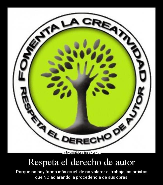 carteles copyrights derechos autor respeto desmotivaciones