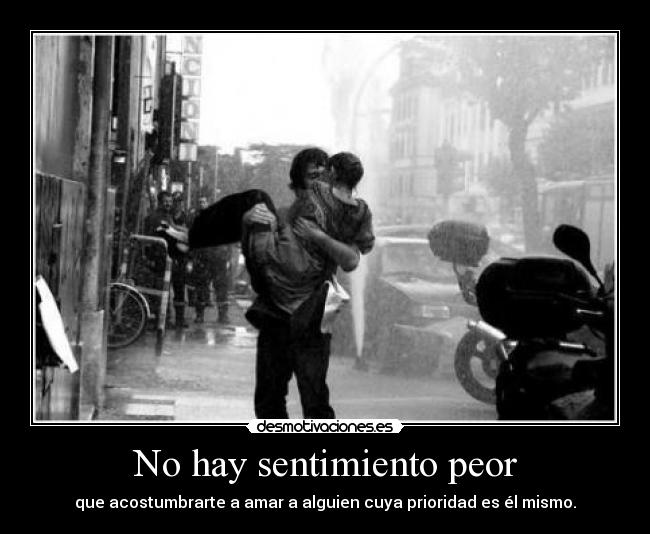 No hay sentimiento peor - 