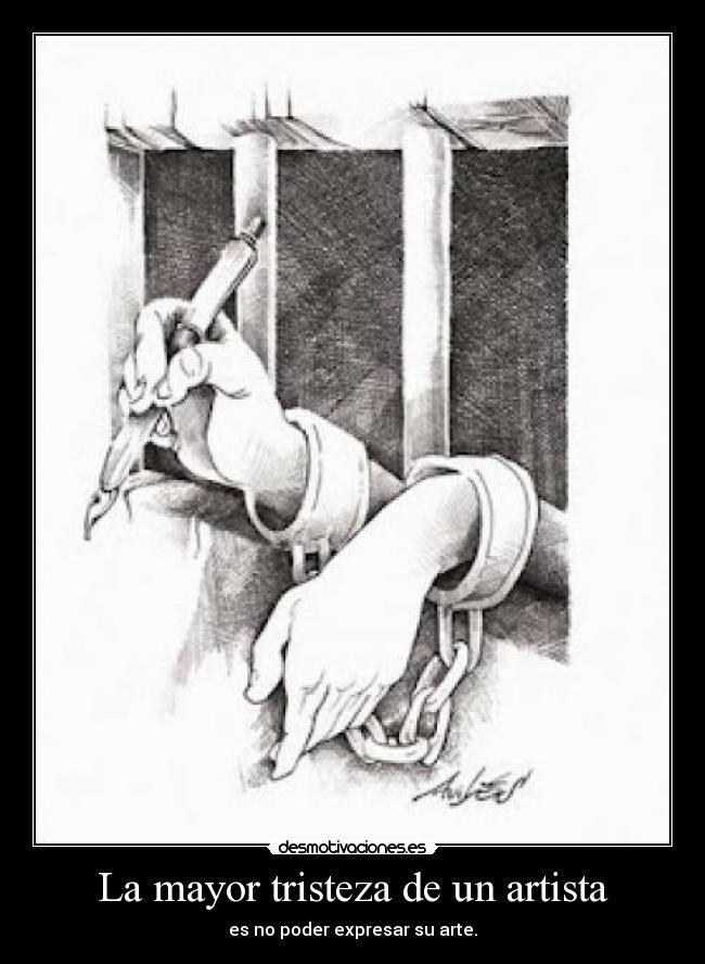 La mayor tristeza de un artista -