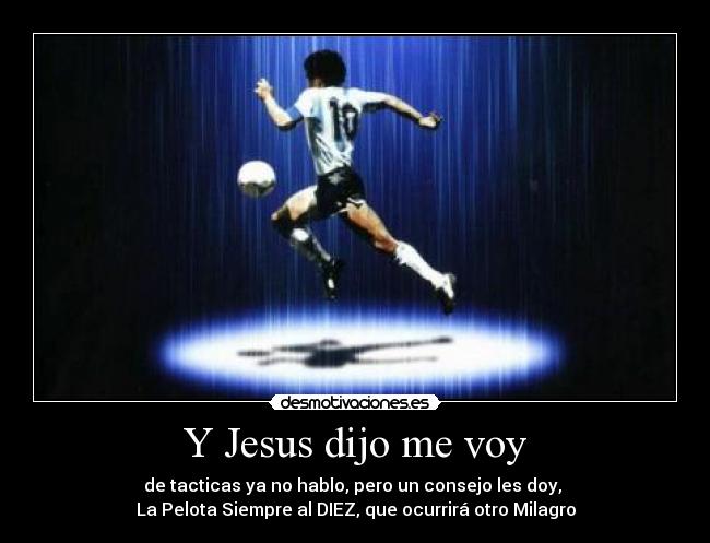 Y Jesus dijo me voy -