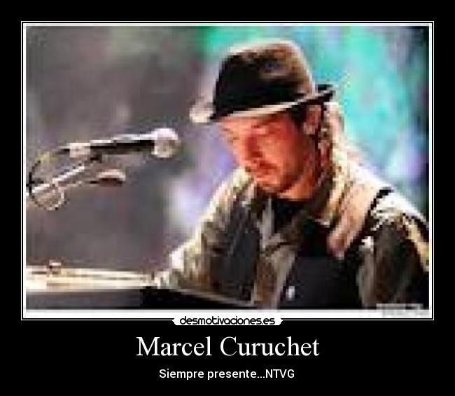 Marcel Curuchet - Siempre presente...NTVG ♥