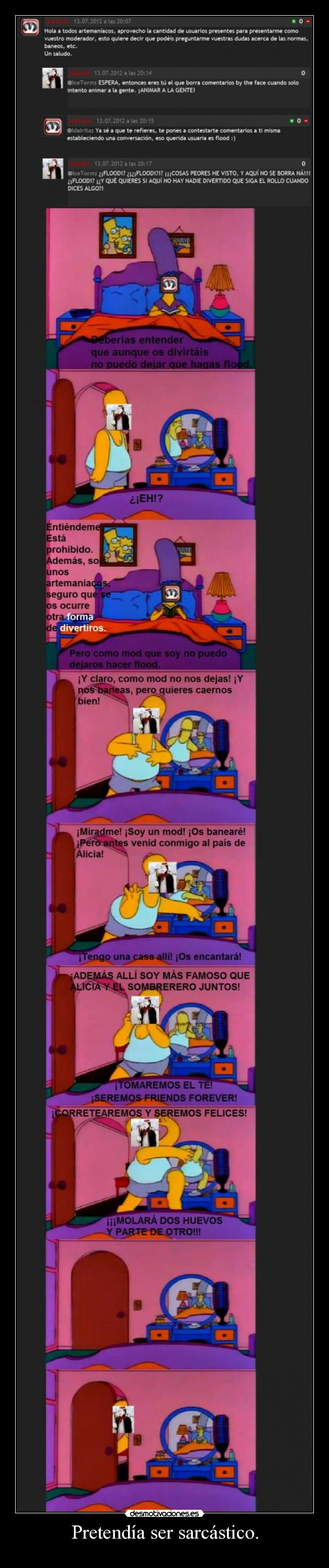 Pretendía ser sarcástico. -