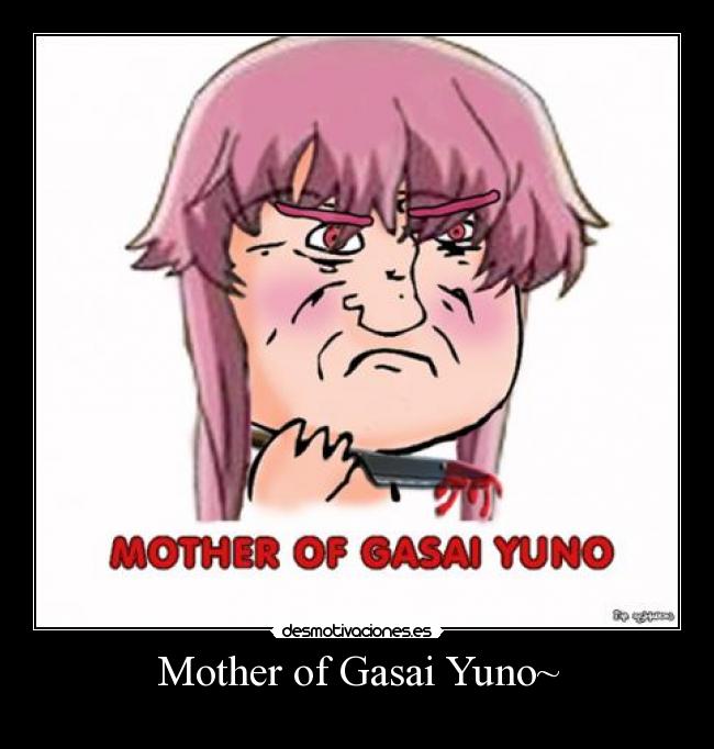 Mother of Gasai Yuno~ -