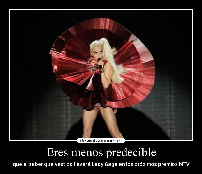 Eres menos predecible -