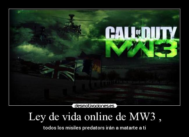 Ley de vida online de MW3 , - todos los misiles predators irán a matarte a ti