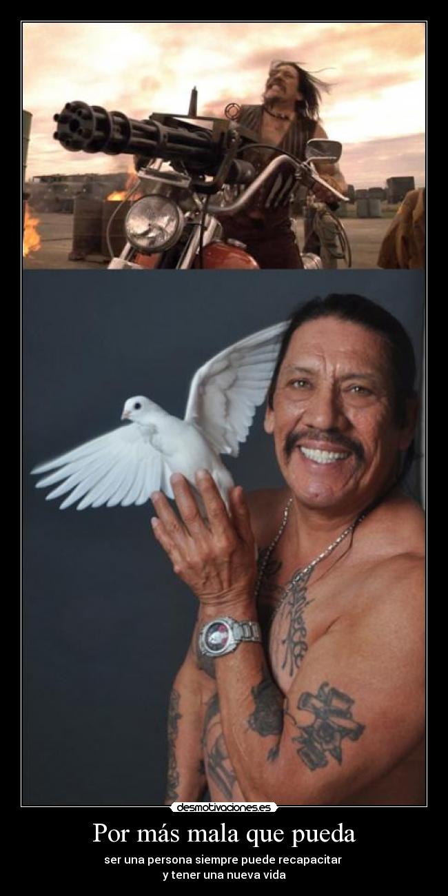 Por más mala que pueda -