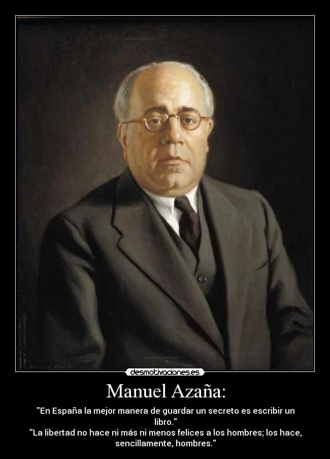 Manuel Azaña Desmotivaciones